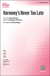 Harmony's Never Too Late SATB choral sheet music cover